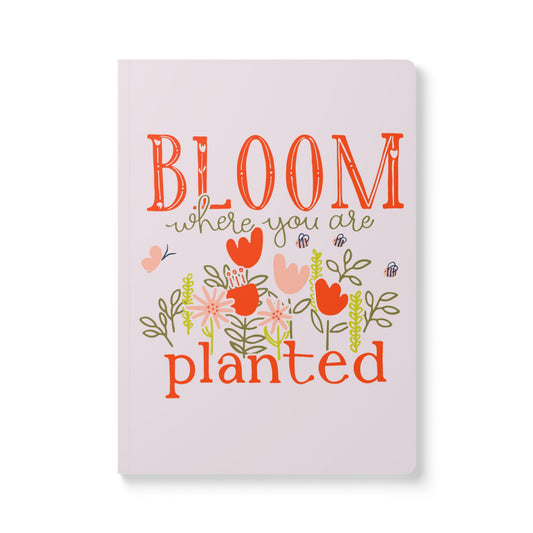 "Bloom Where You are Planted" Softcover Journal