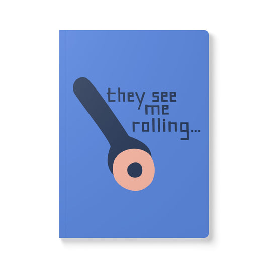 "They See Me Rolling" Rotary Cutter Softcover Journal