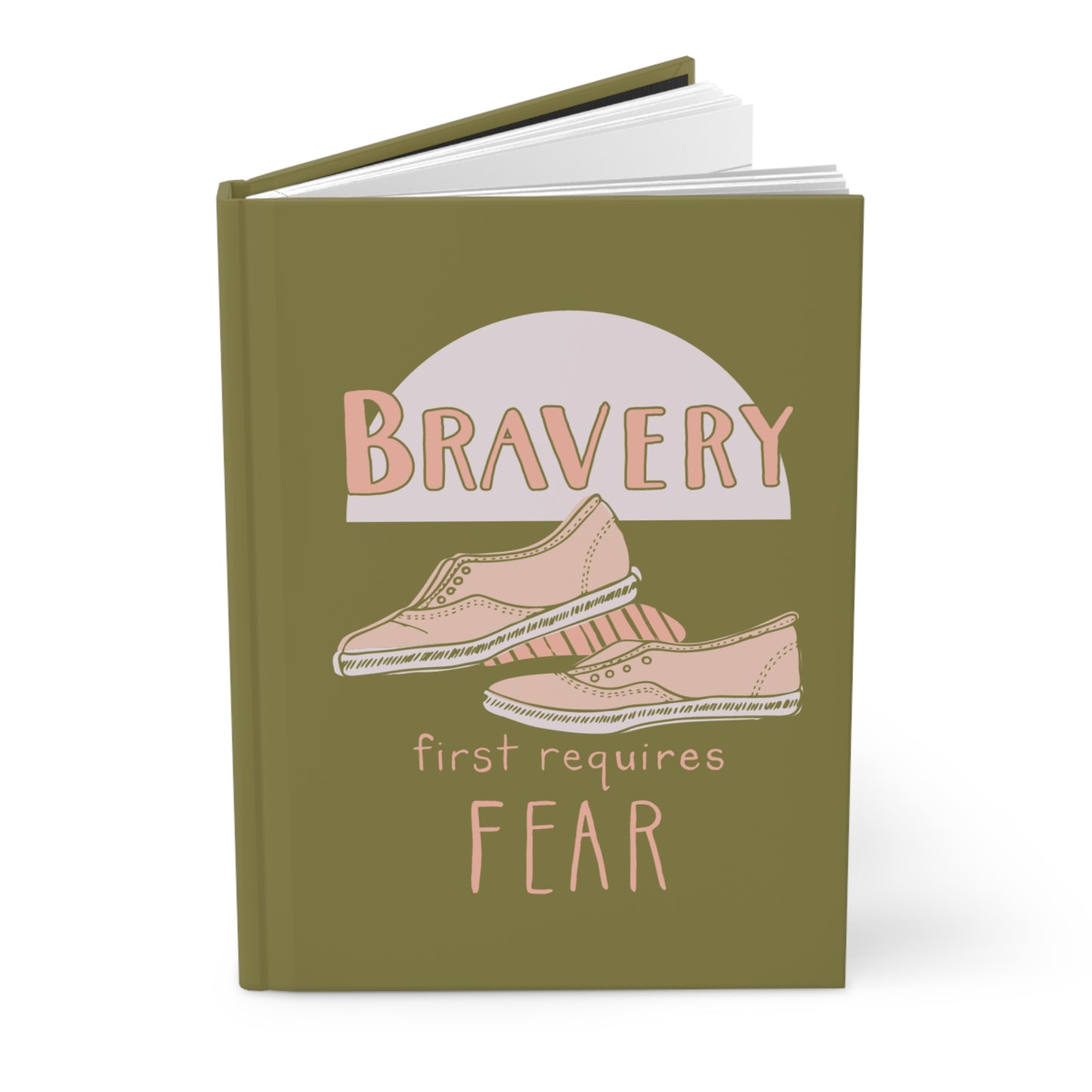 "Bravery First Requires Fear" Matte Hardcover Journal