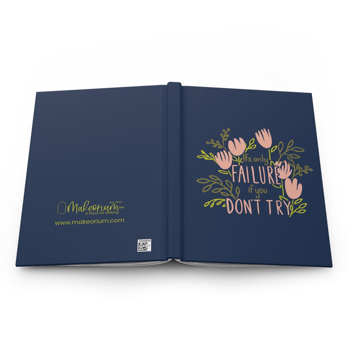 "It's Only Failure if you Don't Try" Matte Hardcover Journal